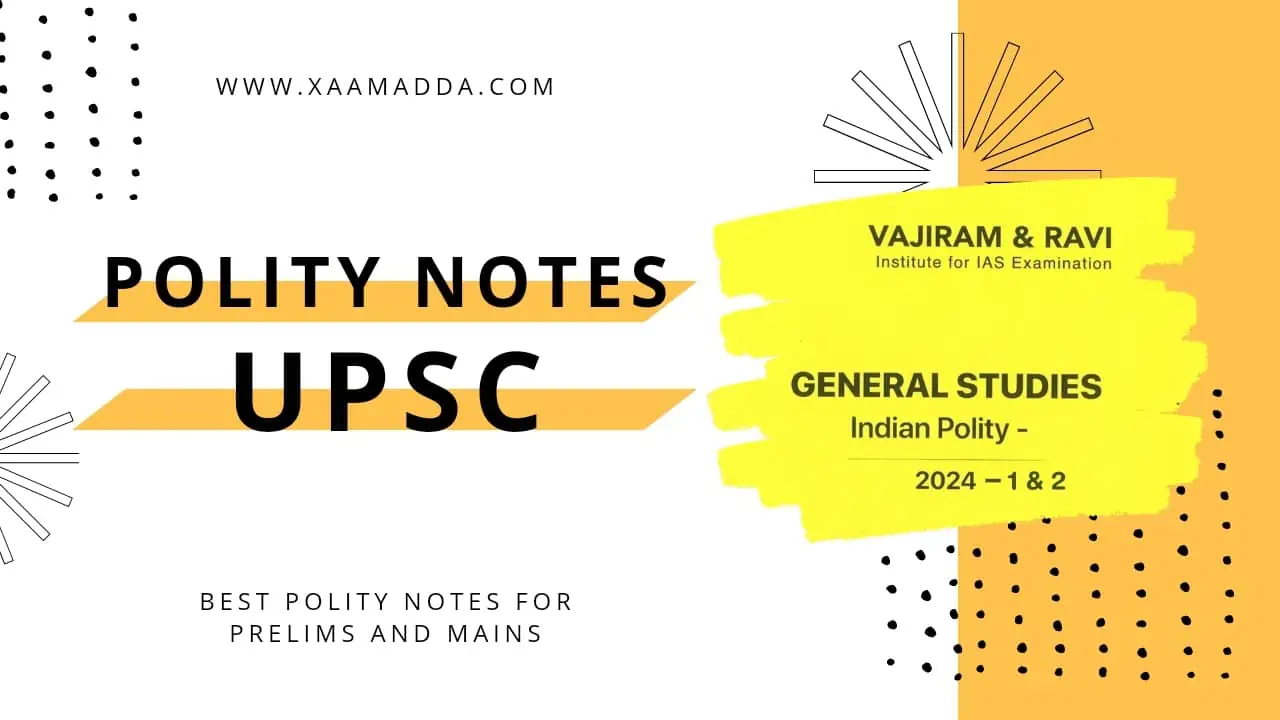 Polity Notes For UPSC - Polity Notes For IAS Preparation - XaamAdda